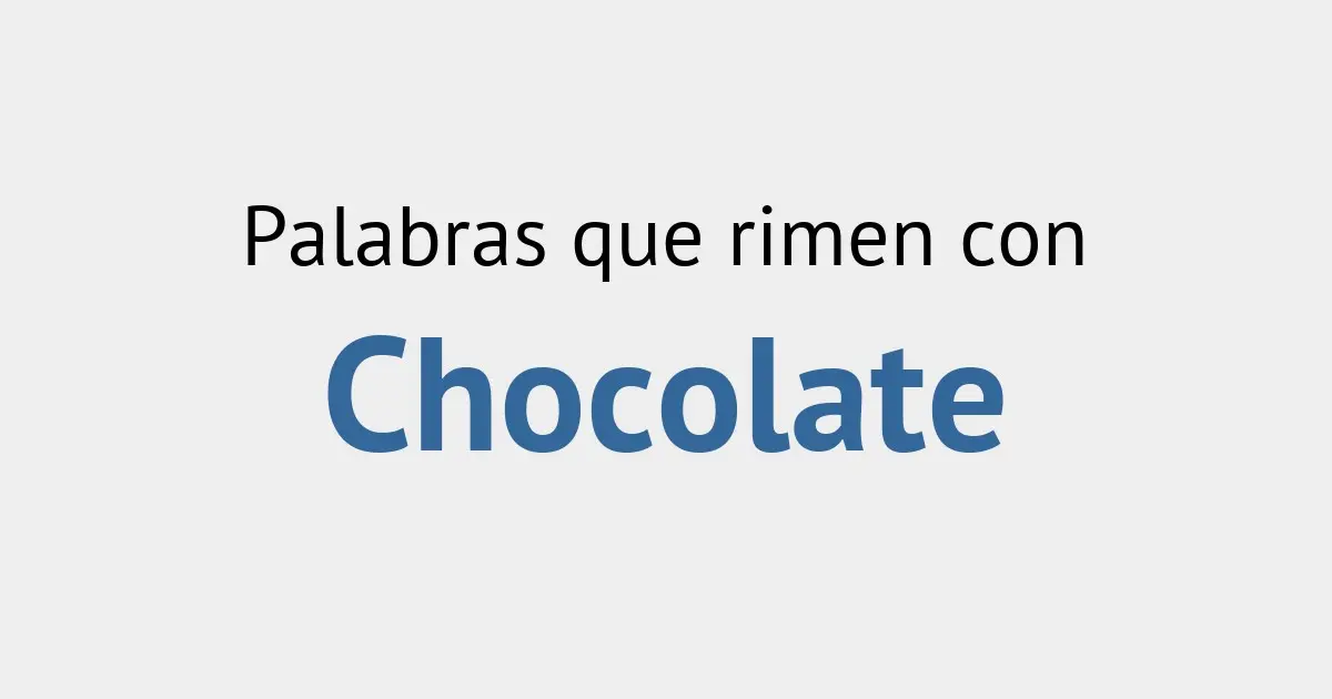 palabra que rime con chocolate - Qué rima con bella
